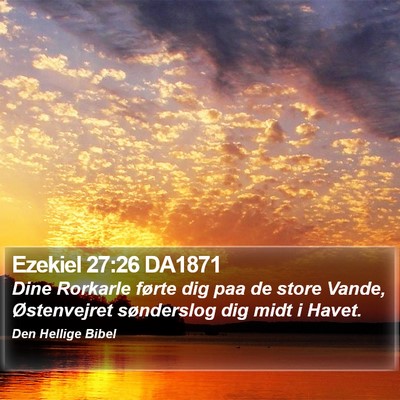 Ezekiel 27:26 DA1871 Bible Verse Image
