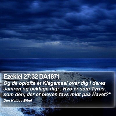 Ezekiel 27:32 DA1871 Bible Verse Image