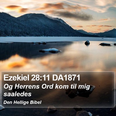 Ezekiel 28:11 DA1871 Bible Verse Image
