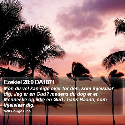 Ezekiel 28:9 DA1871 Bible Verse Image