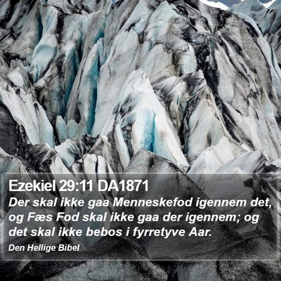 Ezekiel 29:11 DA1871 Bible Verse Image