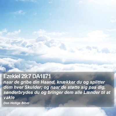 Ezekiel 29:7 DA1871 Bible Verse Image