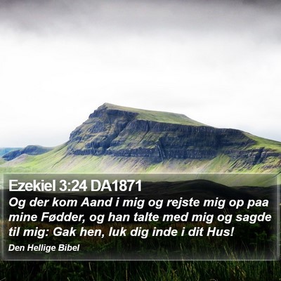 Ezekiel 3:24 DA1871 Bible Verse Image