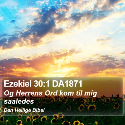 Ezekiel 30:1 DA1871 Bible Verse Image