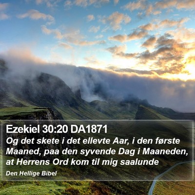 Ezekiel 30:20 DA1871 Bible Verse Image