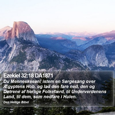 Ezekiel 32:18 DA1871 Bible Verse Image