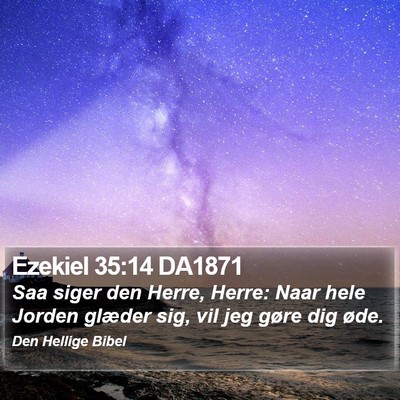 Ezekiel 35:14 DA1871 Bible Verse Image