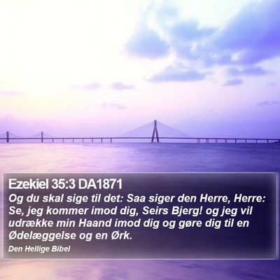 Ezekiel 35:3 DA1871 Bible Verse Image