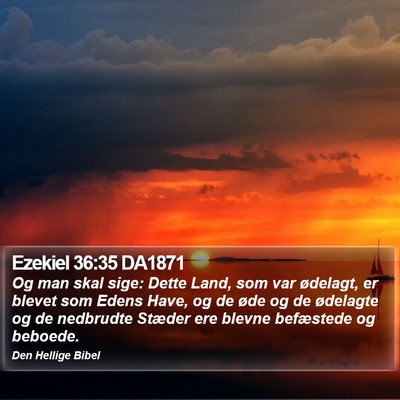 Ezekiel 36:35 DA1871 Bible Verse Image
