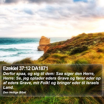 Ezekiel 37:12 DA1871 Bible Verse Image