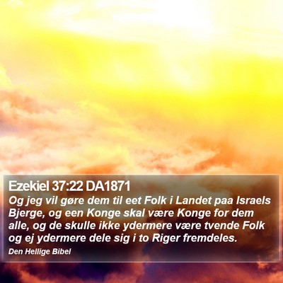 Ezekiel 37:22 DA1871 Bible Verse Image