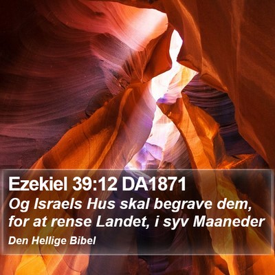 Ezekiel 39:12 DA1871 Bible Verse Image
