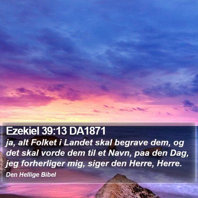 Ezekiel 39:13 DA1871 Bible Verse Image
