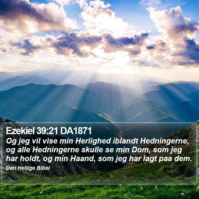 Ezekiel 39:21 DA1871 Bible Verse Image