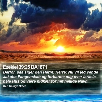 Ezekiel 39:25 DA1871 Bible Verse Image