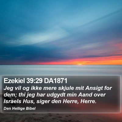 Ezekiel 39:29 DA1871 Bible Verse Image