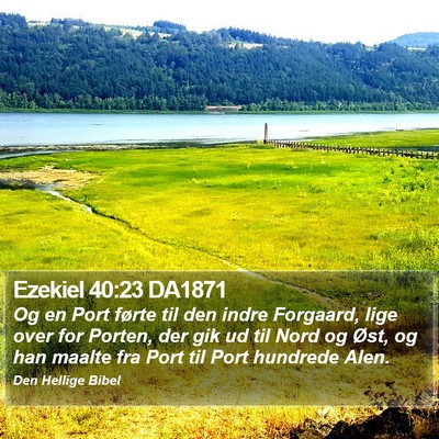 Ezekiel 40:23 DA1871 Bible Verse Image