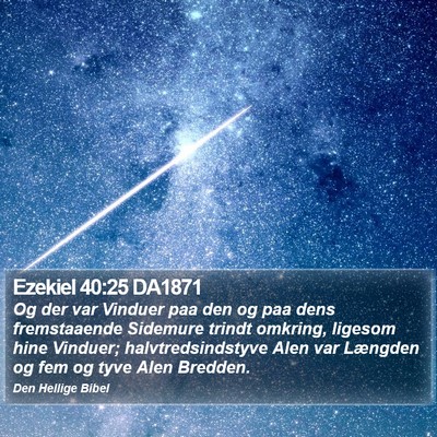 Ezekiel 40:25 DA1871 Bible Verse Image