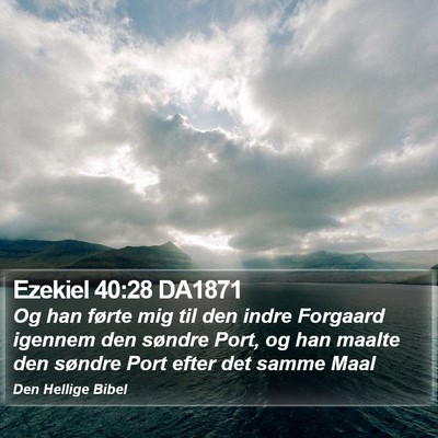 Ezekiel 40:28 DA1871 Bible Verse Image
