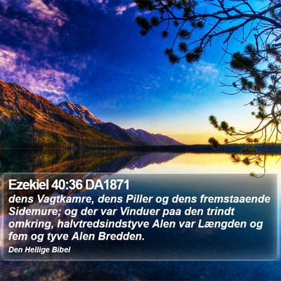 Ezekiel 40:36 DA1871 Bible Verse Image