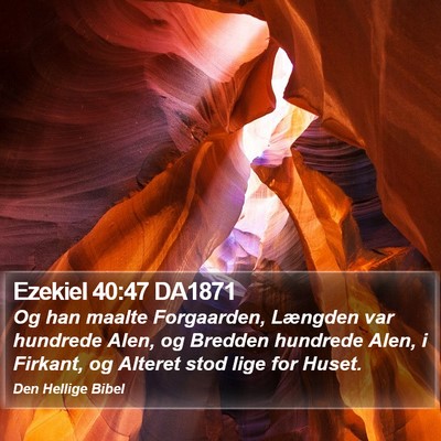 Ezekiel 40:47 DA1871 Bible Verse Image