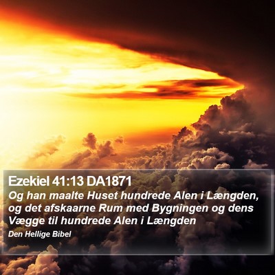 Ezekiel 41:13 DA1871 Bible Verse Image