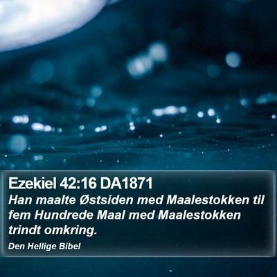 Ezekiel 42:16 DA1871 Bible Verse Image