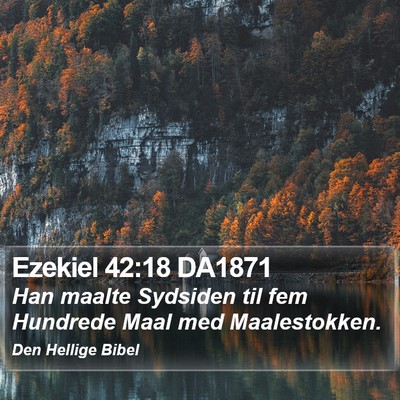 Ezekiel 42:18 DA1871 Bible Verse Image