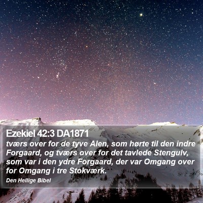 Ezekiel 42:3 DA1871 Bible Verse Image