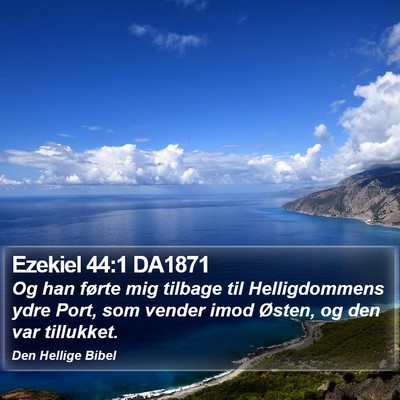 Ezekiel 44:1 DA1871 Bible Verse Image