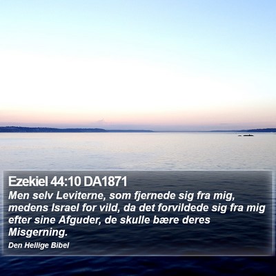 Ezekiel 44:10 DA1871 Bible Verse Image