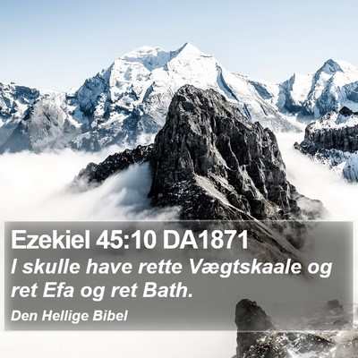 Ezekiel 45:10 DA1871 Bible Verse Image