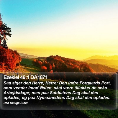 Ezekiel 46:1 DA1871 Bible Verse Image