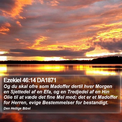 Ezekiel 46:14 DA1871 Bible Verse Image