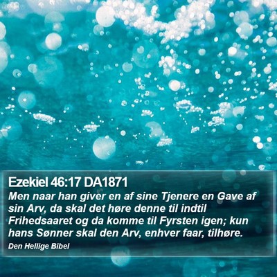 Ezekiel 46:17 DA1871 Bible Verse Image