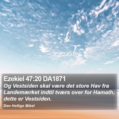 Ezekiel 47:20 DA1871 Bible Verse Image