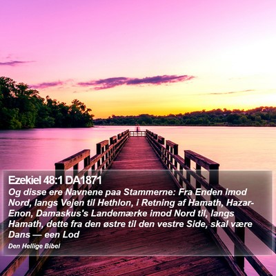 Ezekiel 48:1 DA1871 Bible Verse Image