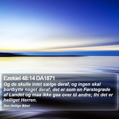 Ezekiel 48:14 DA1871 Bible Verse Image