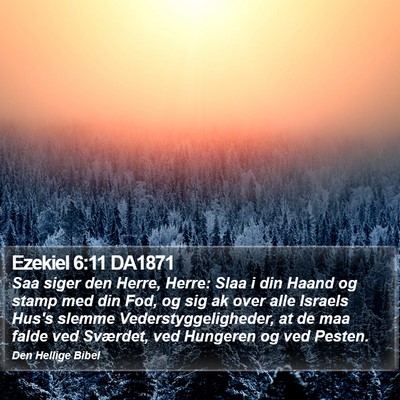Ezekiel 6:11 DA1871 Bible Verse Image