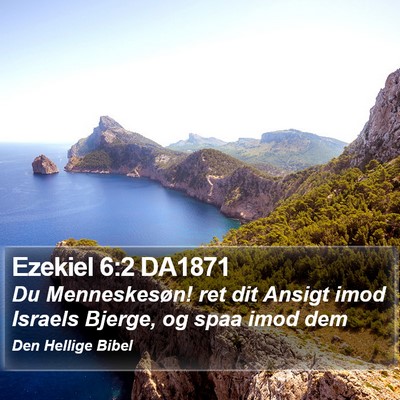 Ezekiel 6:2 DA1871 Bible Verse Image