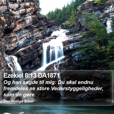 Ezekiel 8:13 DA1871 Bible Verse Image
