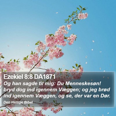 Ezekiel 8:8 DA1871 Bible Verse Image