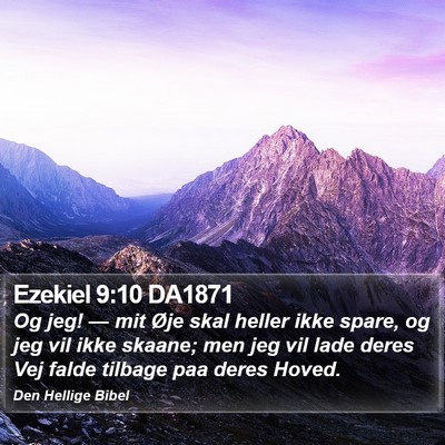 Ezekiel 9:10 DA1871 Bible Verse Image