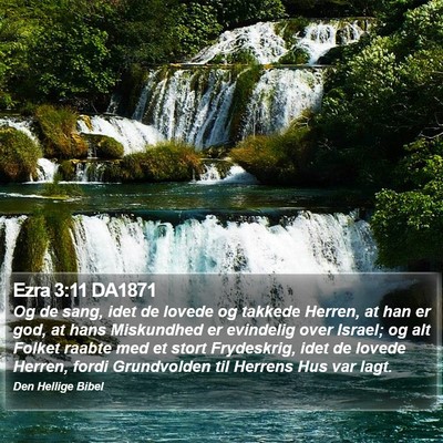 Ezra 3:11 DA1871 Bible Verse Image