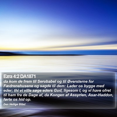 Ezra 4:2 DA1871 Bible Verse Image