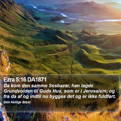Ezra 5:16 DA1871 Bible Verse Image
