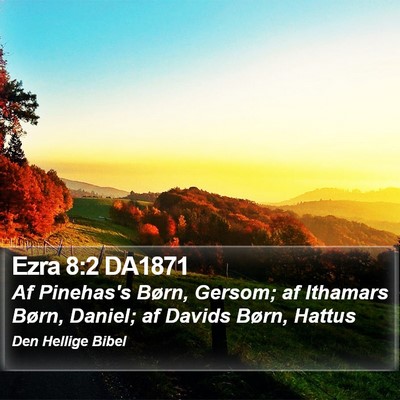 Ezra 8:2 DA1871 Bible Verse Image