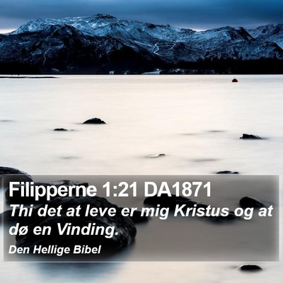 Filipperne 1:21 DA1871 Bible Verse Image