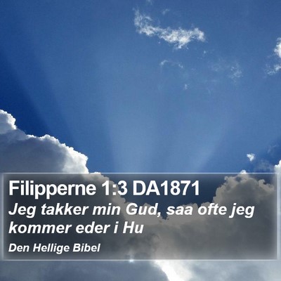 Filipperne 1:3 DA1871 Bible Verse Image