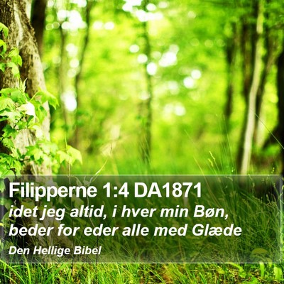 Filipperne 1:4 DA1871 Bible Verse Image